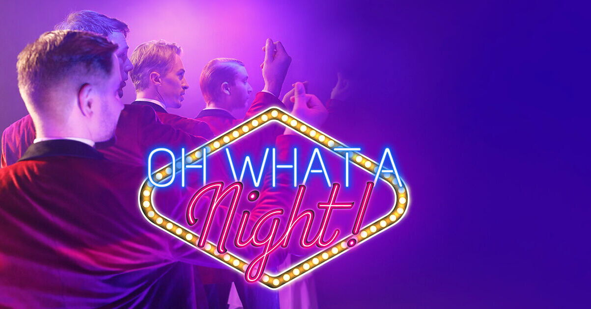Oh What A Night! - Die mitreißende Liveshow mit Hits von Grease bis Dirty Dancing